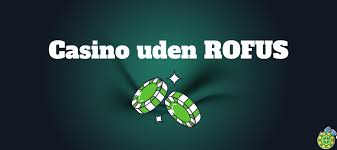 Casinounden Rufus Din Guide til Sikker Online Spil