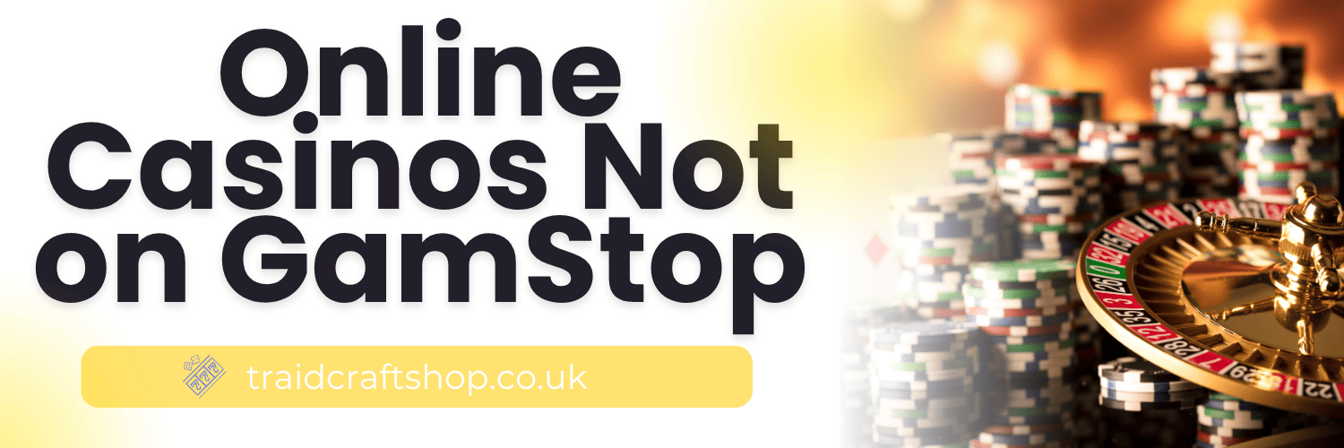 Discover Gambling Sites Not on GamStop Discover Gambling Sites Not on GamStop